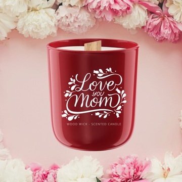 LOVE YOU MOM dla mamy dzień matki Świeca Zapachowa na PREZENT Świeczka