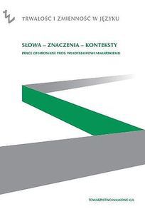 SŁOWA - znaczenia - konteksty. Prace ofiarowane pr