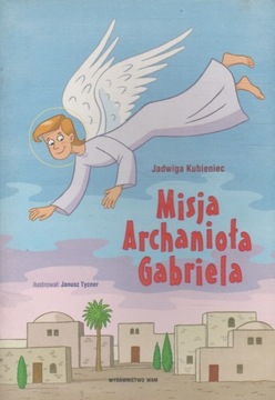Kubieniec MISJA ARCHANIOŁA GABRIELA