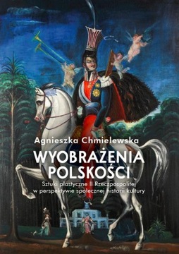 WYOBRAŻENIA POLSKOŚCI AGNIESZKA CHMIELEWSKA EBOOK
