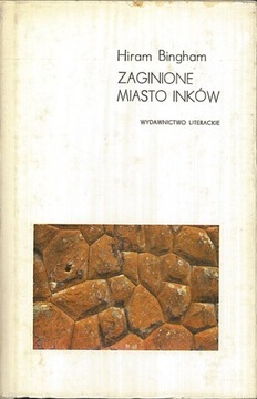 Zaginione miasto Inków, Hiram Bingham