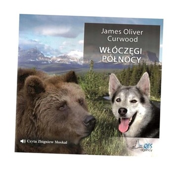 WŁÓCZĘGI PÓŁNOCY AUDIOBOOK QES JAMES OLIVER CURWOOD