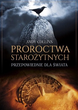 PROROCTWA STAROŻYTNYCH. PRZEPOWIEDNIE DLA...