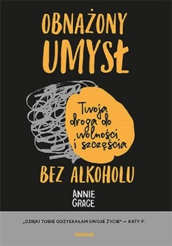 OBNAŻONY UMYSŁ twoja droga do wolnośći ALKOHOLIZM