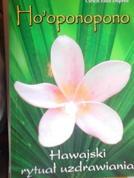 Ho'oponopono - Ulrich Emil Dupree