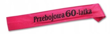 PRZEBOJOWA 60 LATKA, Satynowa Szarfa 60 urodziny