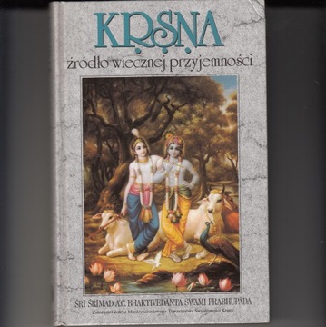 Krsna źródło wiecznej przyjemności 2 * Śri Srimad