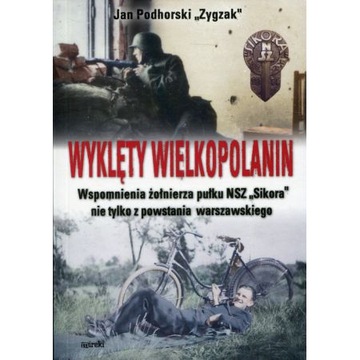 WYKLĘTY WIELKOPOLANIN - JAN PODHORSKI ZYGZAK