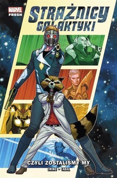 STRAŻNICY GALAKTYKI T.1 CZYLI ZOSTALIŚMY MY