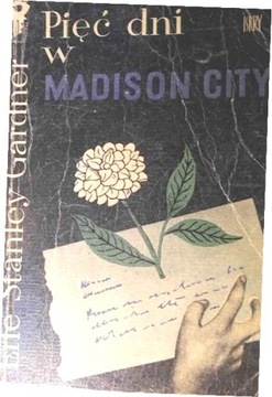 Pięć dni w Madison City Erle Stanley Gardner