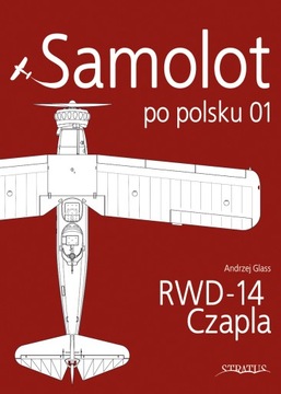Samolot po polsku 01 - RWD-14 Czapla - A. Glass