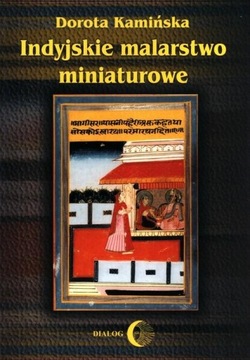 INDYJSKIE MALARSTWO MINIATUROWE, KAMIŃSKA DOROTA
