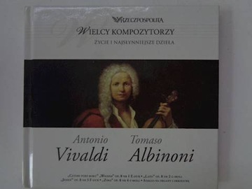 Wielcy kompozytorzy - Vivaldi. Albinoni