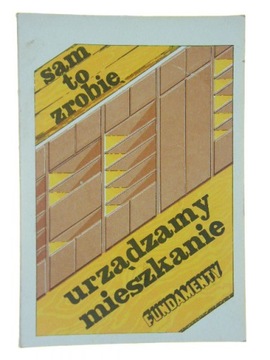 URZĄDZAMY MIESZKANIE. Poradnik - S. Stupkiewicz