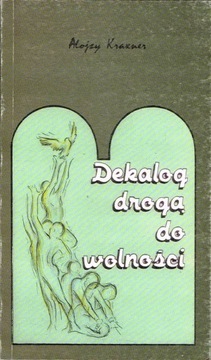 Dekalog drogą do wolności Alois Kraxner