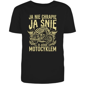 CHRAPANIE KOSZULKA MĘSKA JA NIE CHRAPIĘ ŚMIESZNA T-SHIRT MĘSKI TSHIRT