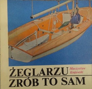 ŻEGLARZU ZRÓB TO SAM Mieczysław Krajewski