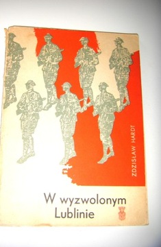 W wyzwolonym Lublinie Zdzisław Hardt