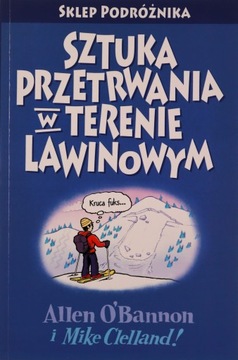 SZTUKA PRZETRWANIA W TERENIE LAWINOWYM - Allen O'b