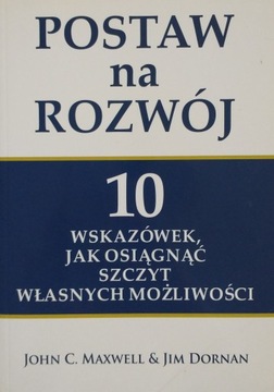 Postaw na rozwój John C. Maxwell Jim Dornan