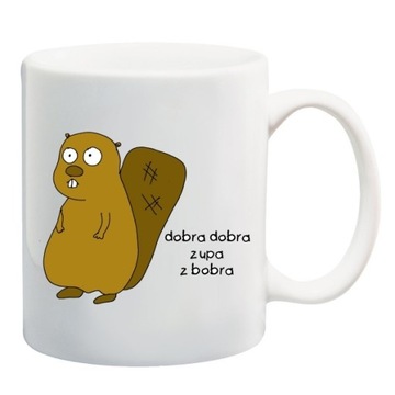 KUBEK bóbr dobra dobra zupa z bobra
