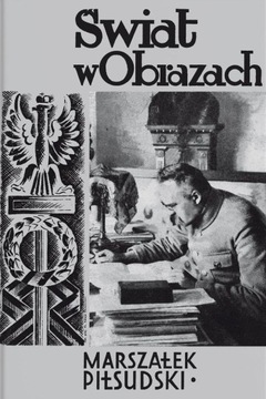 MARSZAŁEK JÓZEF PIŁSUDSKI, WACŁAW SIEROSZEWSKI