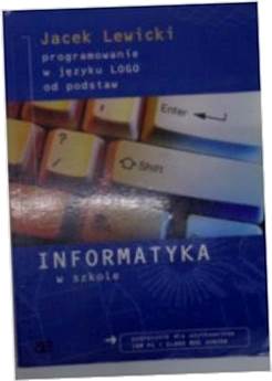 Informatyka w szkole - J.Lewicki