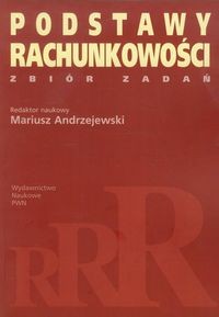 PODSTAWY RACHUNKOWOŚCI ZBIÓR ZADAŃ ANDRZEJEWSKI...