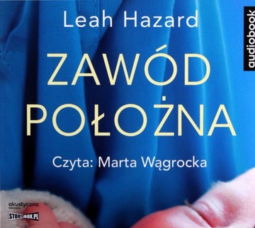 ZAWÓD POŁOŻNA - LEAH HAZARD [AUDIOBOOK]