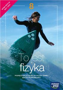 To jest fizyka 8 Podręcznik Wwa