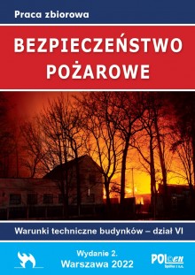 BEZPIECZEŃSTWO POŻAROWE. Warunki techniczne budynków 2022