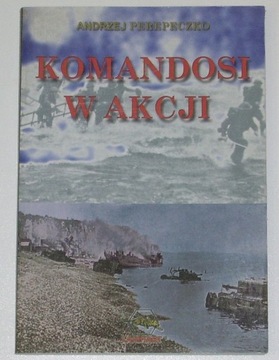 Komandosi w akcji - Andrzej Perepeczko