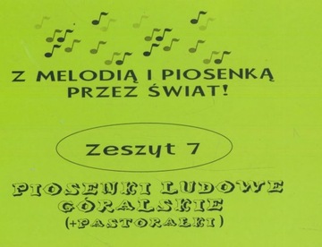 Z melodią i piosenką przez świat zeszyt 7