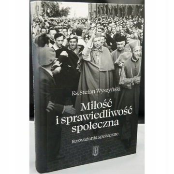 MIŁOŚĆ I SPRAWIEDLIWOŚĆ SPOŁECZNA