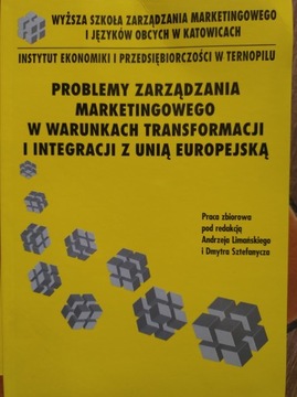 Problemy zarządzania marketingowego w warunkach transformacji i integracji