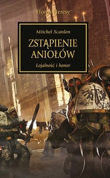 Zstąpienie Aniołów Herezja Horusa Tom 6 Mitchel Scanlon