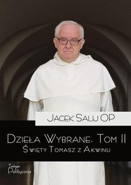 DZIEŁA WYBRANE T.2 ŚWIĘTY TOMASZ Z AKWINU