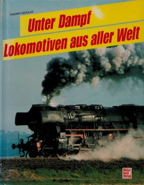 33580 Unter Dampf Lokomotiven aus aller Welt.