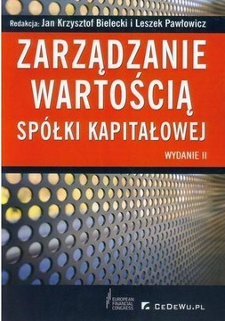 ZARZĄDZANIE WARTOŚCIĄ SPÓŁKI KAPITAŁOWEJ JAN K. BIELECKI, LESZEK PAWŁOWICZ