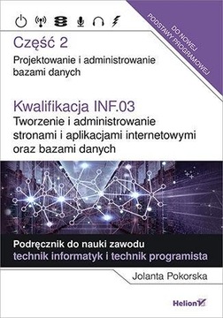 Kwalifikacja INF.03 cz.2 Tworzenie i administrow.