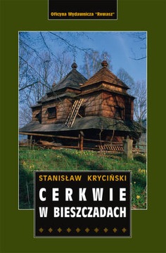 CERKWIE W BIESZCZADACH REWASZ BIESZCZADY Kryciński