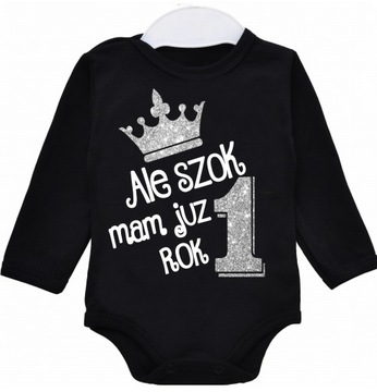 Body dł rękaw urodziny Ale szok mam już rok r.80