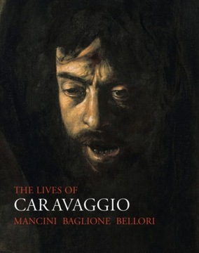 The Lives of Caravaggio / Giulio Mancini