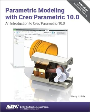 Параметрическое моделирование с помощью Creo Parametric 10.0: введение в Creo Par