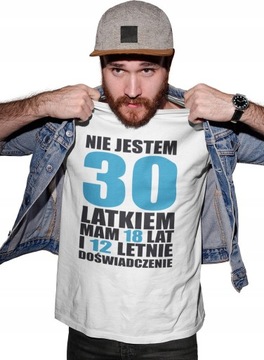 T-SHIRT KOSZULKA MĘSKA PREZENT URODZINY 30 LAT ON