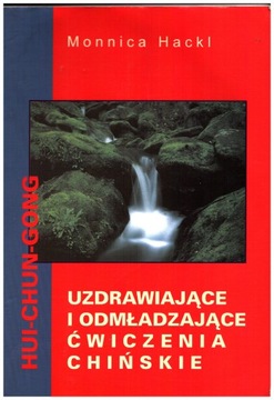 Uzdrawiające odmładzające ćwiczenia chińskie Hackl