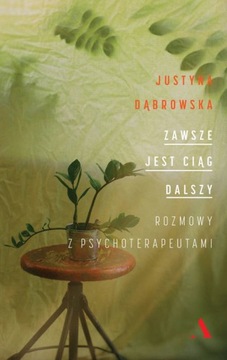 JUSTYNA DĄBROWSKA - ZAWSZE JEST CIĄG DALSZY - nowa