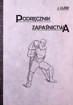 PODRĘCZNIK ZAPAŚNICTWA - J. Clere (KSIĄŻKA)