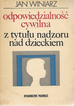 Winiarz Odpowiedzialność cywilna... Nadzór Dziecko