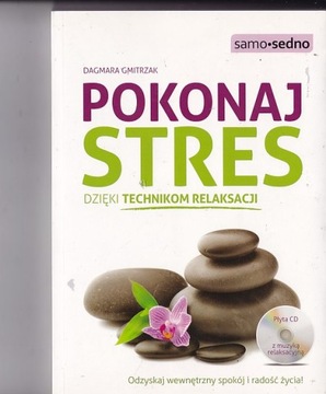 POKONAJ STRES DZIĘKI TECHNIKOM RELAKSACJI